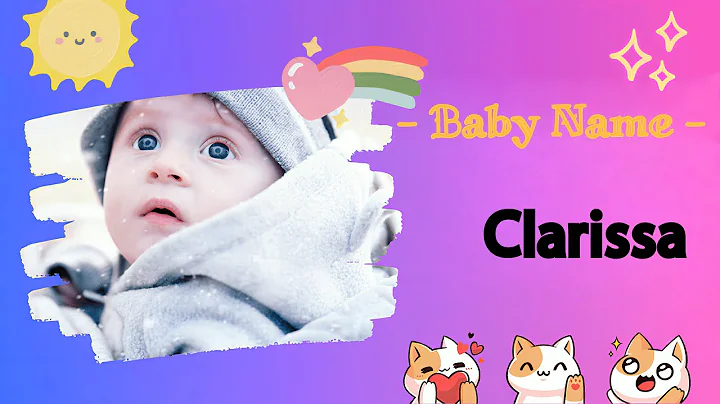 El nombre de bebé Clarissa: significado y características
