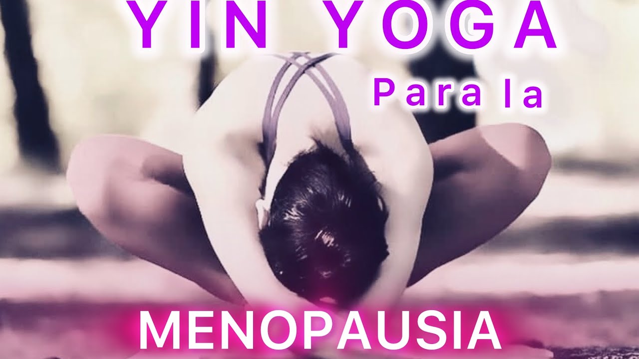 YIN YOGA MENOPAUSIA / OBSERVACIÓN 