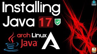 How to Install Java 17 on Arch Linux | Install Java SDK 17 on Arch Linux | Install Java 17 on Linux