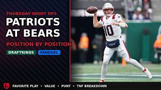 Thursday Night DFS: Patriots at Bears, Position by Position Breakdown