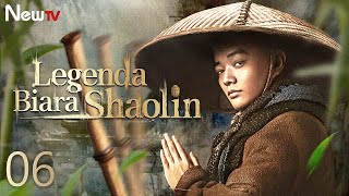 【ENG SUB】EP 06丨Legenda Biara Shaolin丨The Legend Of Shaolin Monastery丨少林寺传奇之乱世英雄