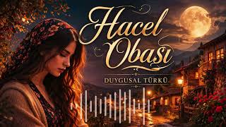 Hacel Obası - Turkish Folk Song Duygusal Anadolu Türküsü