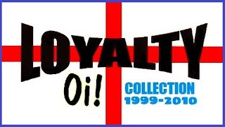 Loyalty - Oi! Collection (1999 - 2010)