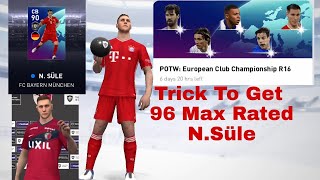 TRICK TO GET N.SULE IN POTW EUROPEAN CLUB CHAMPIONSHIP MARCH 4 ' 21 | PES 2021 MOBILE