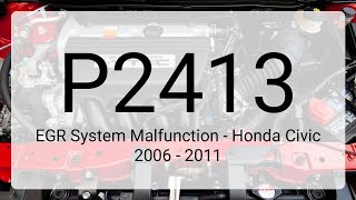 DTC P2413: EGR System Malfunction - Honda Civic 2006 - 2011