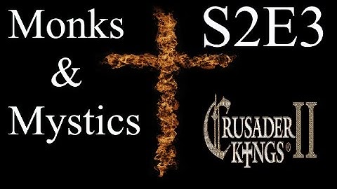 The Polish Witch : CK2 Multiplayer Monks and Mystics DLC : S2E3