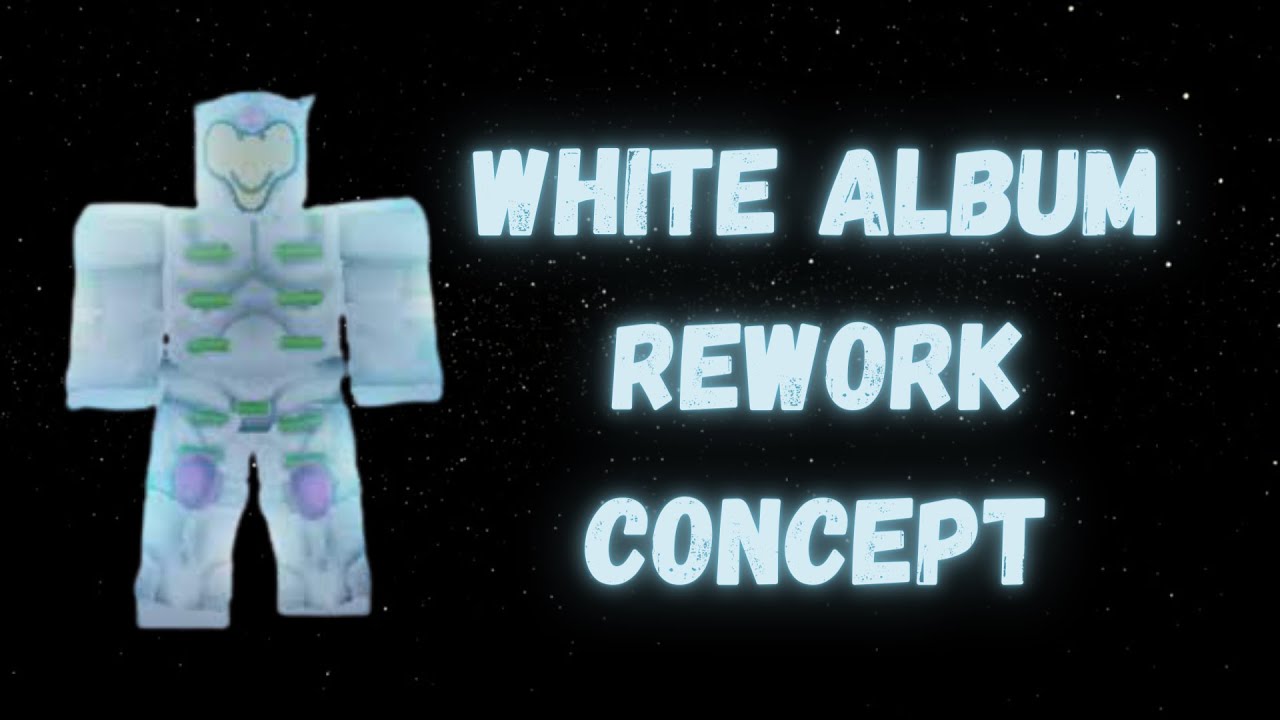 [YBA] White Album Rework Concept - YouTube