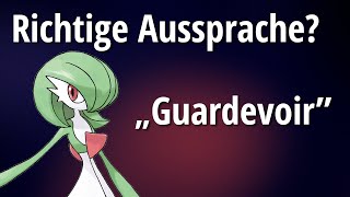 Richtige Aussprache von Guardevoir?