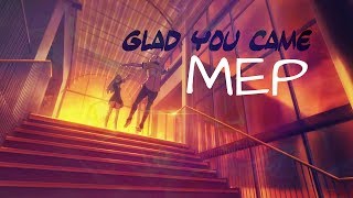 Glad You Came MEP [CLOSED]