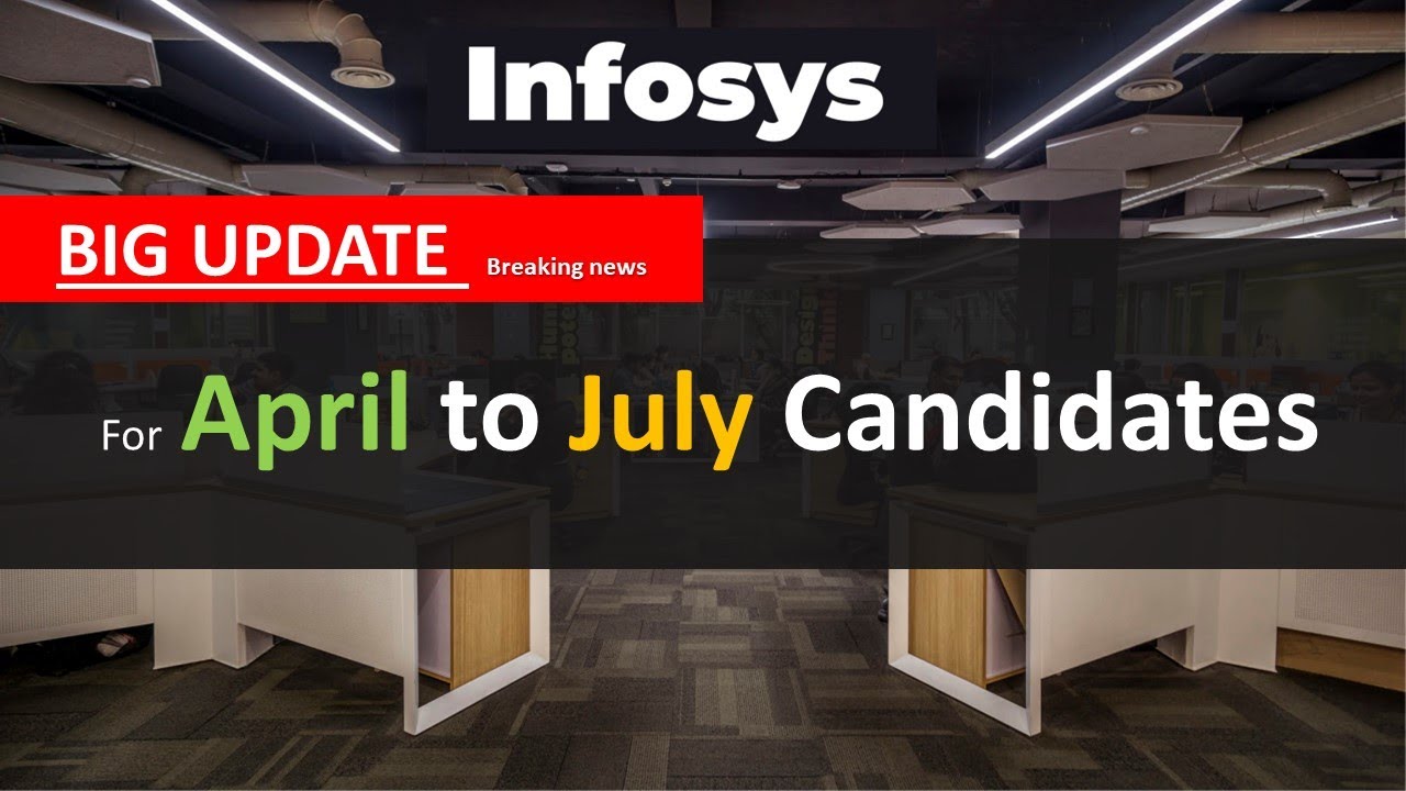 Joining update April to july candidate Infosys - YouTube