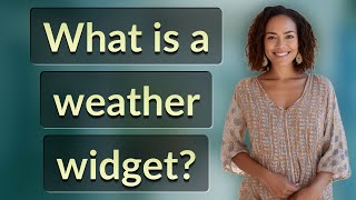 What Is A Weather Widget?