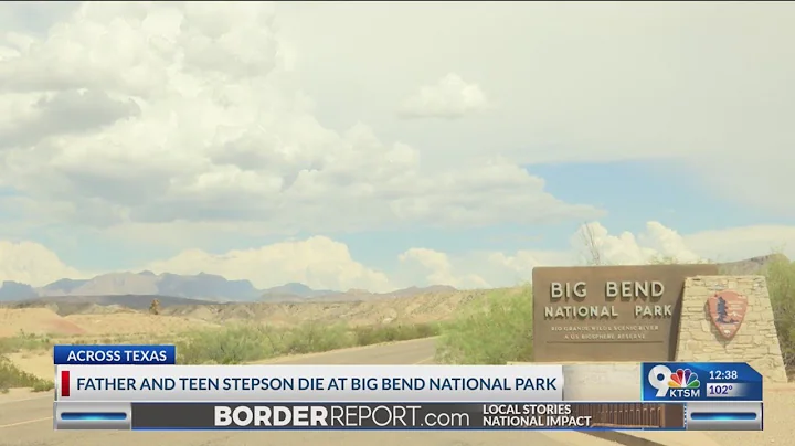 Florida man, stepson die during Texas hiking trip amid triple-digit heat