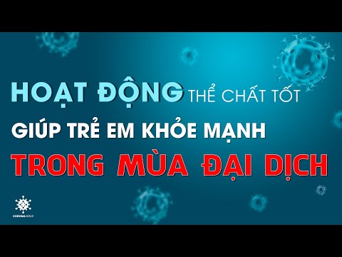 Video: Hoạt động Thể Chất Trong Cuộc Sống Của Trẻ Em