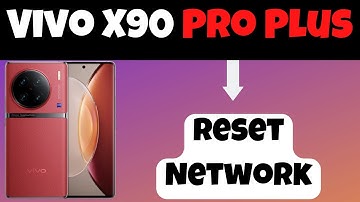Vivo X90 Pro Plus How to Reset Network Settings