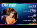 Kany Garcia 2024 MIX Las Mejores Canciones - Confieso, Hoy Ya Me Voy, Te Lo Agradezco, Para Siempre