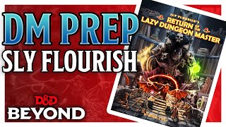 DM Prep the Lazy Dungeon Master Way | w/ Sly Flourish | D&D Beyond
