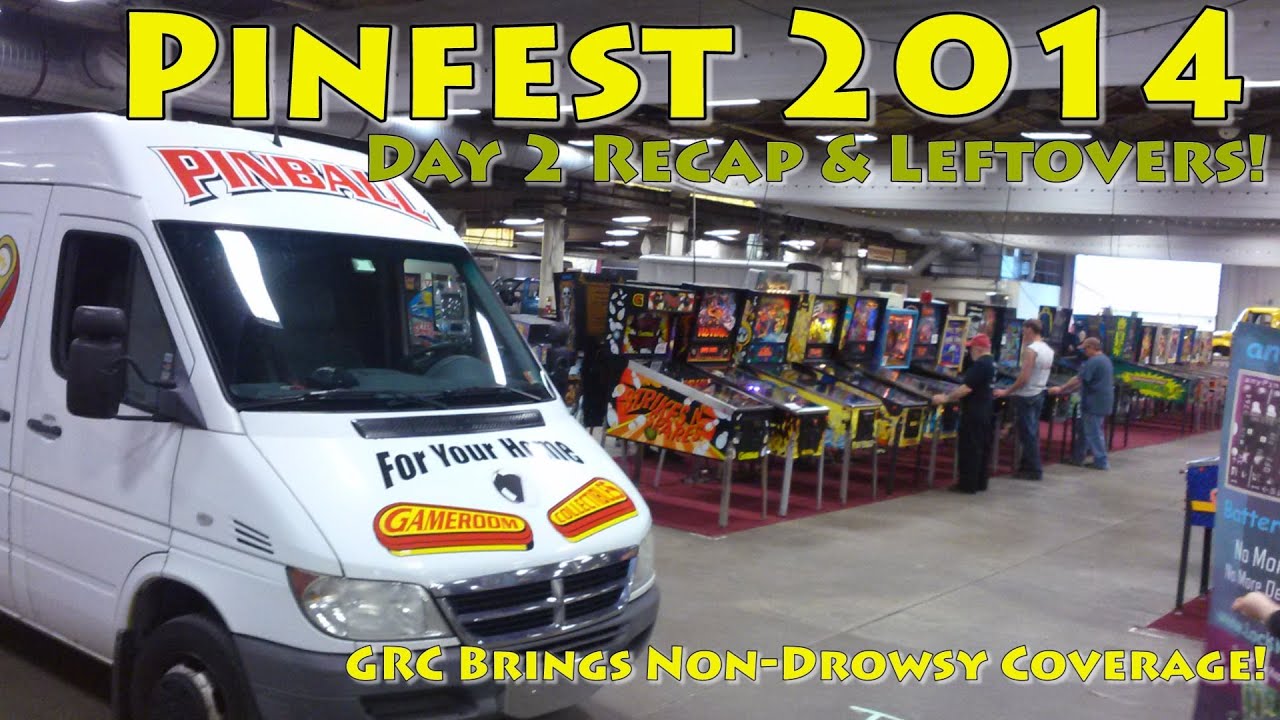 PINFEST 2014 GRC Pinball at Allentown PA DAY 2 Recap YouTube