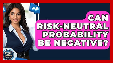 Can Risk-neutral Probability Be Negative? - Stock and Options Playbook