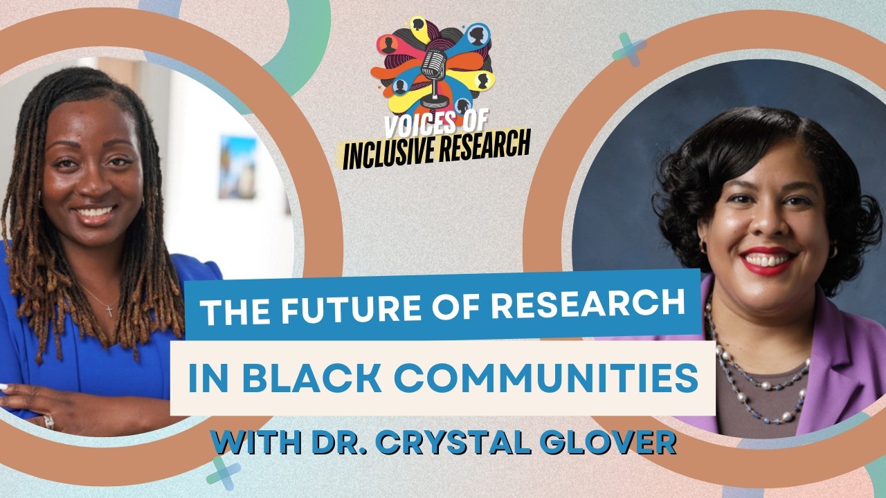 The Future of Research in Black Communities with Dr. Crystal Glover