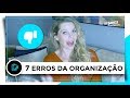 OS 7 ERROS DA ORGANIZAÇÃO DA CASA (QUE VOCÊ COMETE SEM SABER) | OSF - Rafa Oliveira