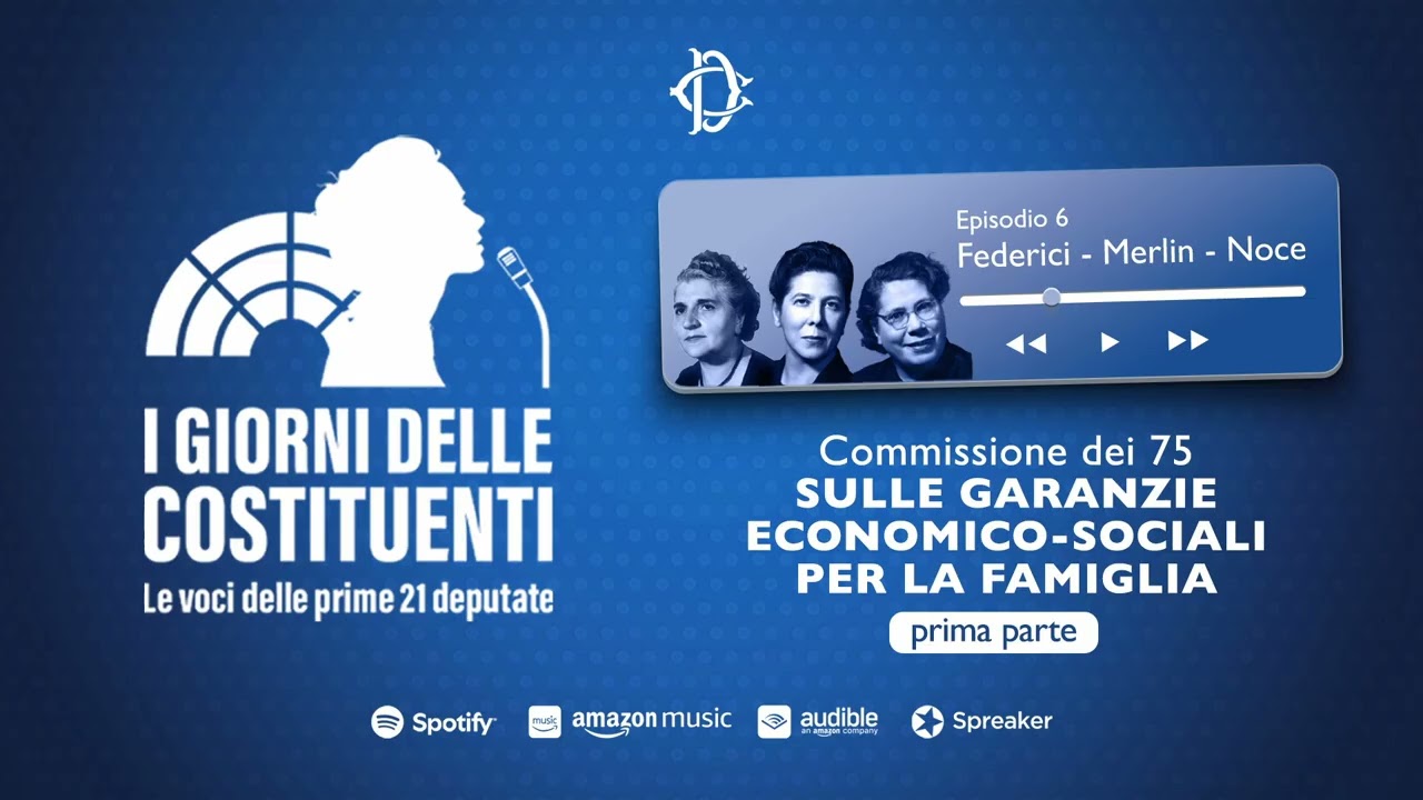 LE GARANZIE ECONOMICHE ALLA FAMIGLIA NELLA III SOTTOCOMMISSIONE (PRIMA PARTE) - EPISODIO 6
