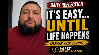 Daily Reflection #5 | Design for Living | Sobriety: One Day at a Time