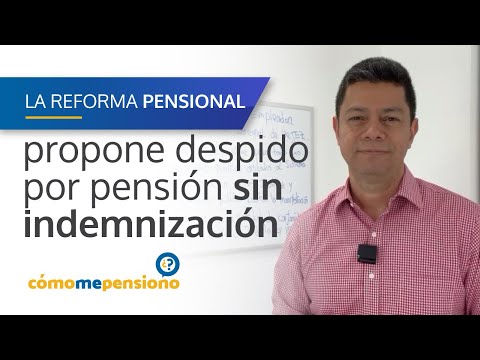 #reformapensional propone despido