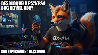 GEZINE RELATA BUG DE KERNEL 0DAY PS4 13.50 E PS5 NO HACKERONE