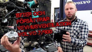 Byte och förbättring av vevhusventilation på Volvo 7/900