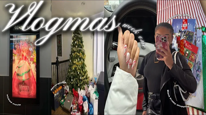 VLOGMAS WEEK 1 | christmas decor + black friday haul + winter maintenace + wicked + wrapping gifts