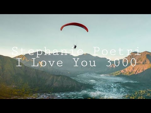 I Love You 3000-Lagu dan lirik Stephanie Poetri