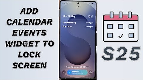 📆🔒 How to Add Calendar Events Widget to Lock Screen on Galaxy S25/S25+/Ultra
