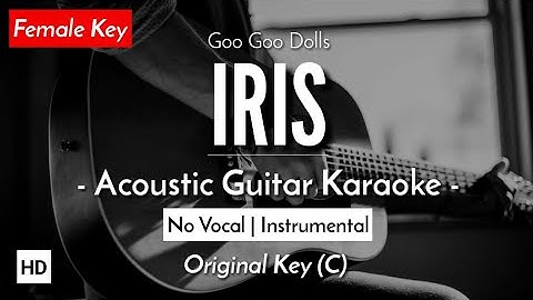 Thumbnail of Iris [Karaoke Acoustic] - Goo Goo Dolls [HQ Audio]