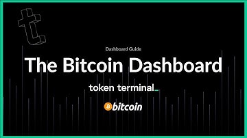 How to navigate the Bitcoin dashboard | Token Terminal