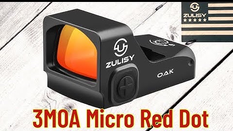 Zulisy OAK 3MOA Micro Red Dot. Pt.1