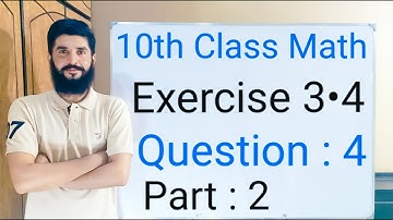 10th class Math Exercise 3.4 Question 4 part 2 | Balochistan Board | FREE EDUCATION | Muhammad Hilal