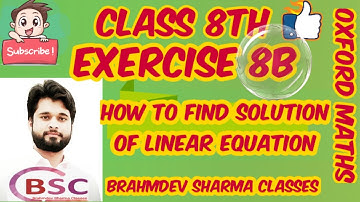 class 8 exercise 8B| how to find solution of linear equation| Brahmdev sharma sir | Oxford maths