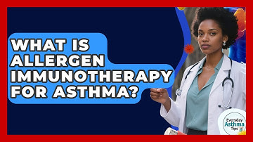 What Is Allergen Immunotherapy For Asthma? - Everyday Asthma Tips