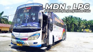 PERJALANAN MASIH PANJANG, ISTIRAHAT SEJENAK DI KANDIS, RIAU || MEDAN-LAMPUNG NAIK PUTRA PELANGI