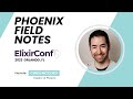 Elixirconf 2023  chris mccord  phoenix field notes