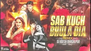Sab Kuch Bhula Diya | Trap Mix | Dj Aadesh Bhagalpur | Kabhi Bandhan Juda Liya | Hindi Sad Song 