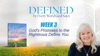Week 3: God's Promises to the Righteous Define You