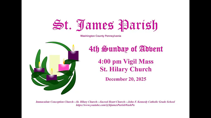12/20/2025 4PM - 4th Sunday of Advent - St Hilary Church, Washington, PA