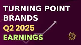 Turning Point Brands TPB Q2 2025 Earnings Call