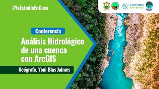 Conferencia Análisis Hidrológico de una cuenca con ArcGIS