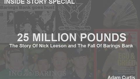 Inside Story Special: £830,000,000 - Nick Leeson and the Fall of the House of Barings