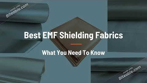 Best EMF Protection Fabrics