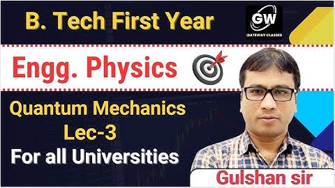 Lec-3 I UNIT-1 Quantum Mechanic I Physics I by Gulshan Sir I Gateway Classes I AKTU I RGPV
