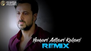 Hamari Adhuri Kahani (Remix) Emraan Hashmi | Arijit Singh | Progressive Bollywood