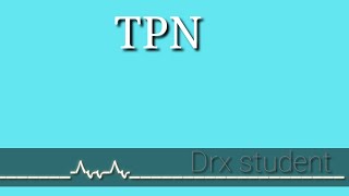 TPN/CNA Abbreviations:TPN